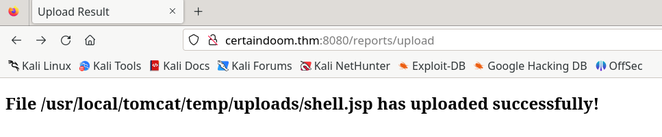 Uploaded to /usr/local/tomcat/temp/uploads/shell.jsp